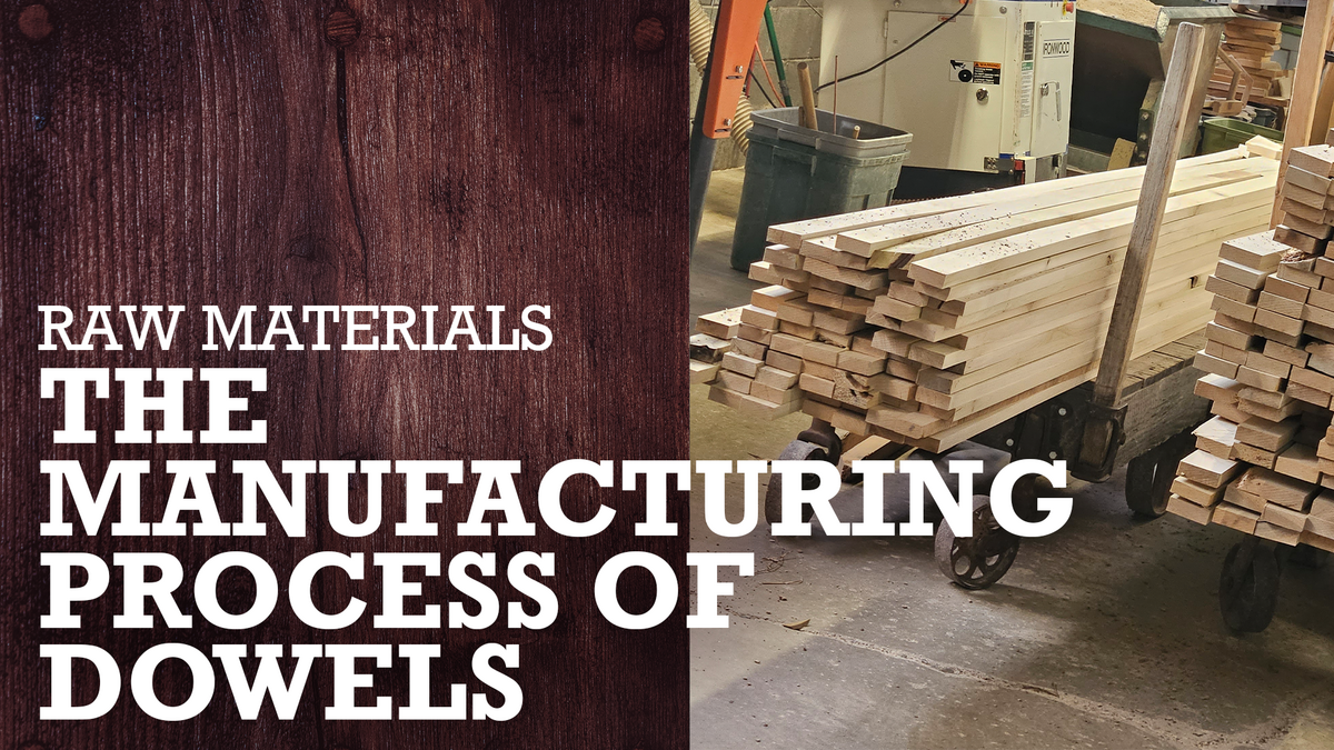 The Manufacturing Process of Dowels